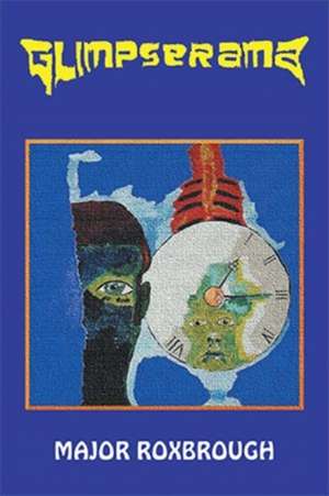 Glimpserama de Major Roxbrough