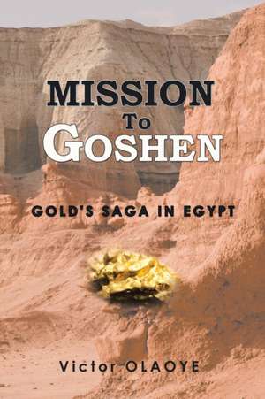 Mission to Goshen de Victor Olaoye