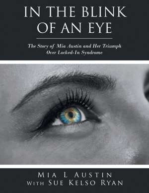 In the Blink of an Eye de Mia L Austin