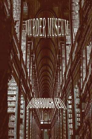 Murder Museum de Roxbrough