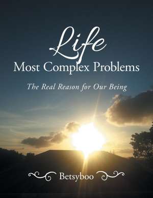 Life Most Complex Problems de Betsyboo