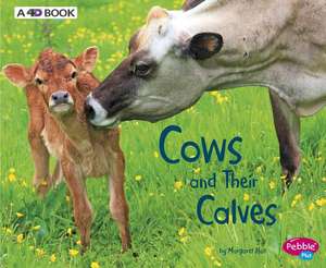 Cows and Their Calves: A 4D Book de Margaret Hall