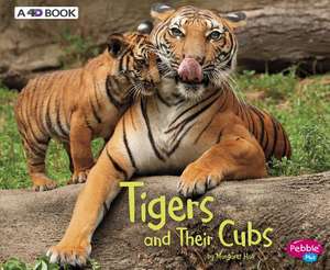 Tigers and Their Cubs: A 4D Book de Margaret Hall