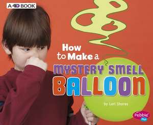 How to Make a Mystery Smell Balloon de Lori Shores