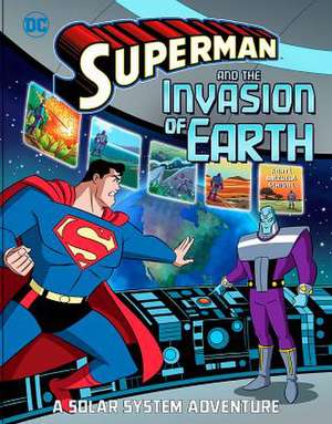 Superman and the Invasion of Earth de Steve Korte