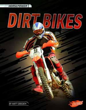 Dirt Bikes de Matt Doeden