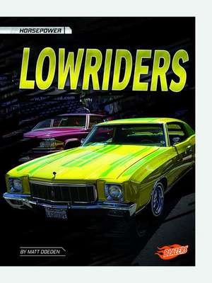 Lowriders de Matt Doeden