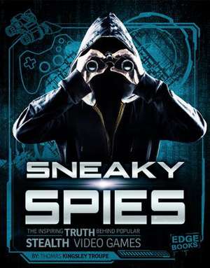 Sneaky Spies de Thomas Kingsley Troupe