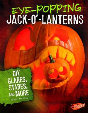 Eye-Popping Jack-O'-Lanterns de Mary Meinking