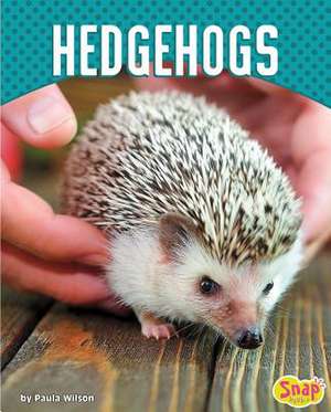 Hedgehogs de Paula M. Wilson