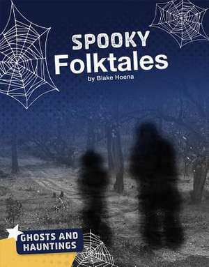 Spooky Folktales de Blake Hoena