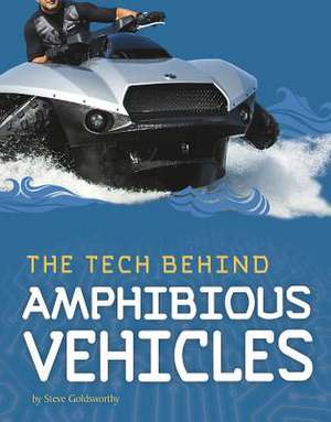 The Tech Behind Amphibious Vehicles de Steve Goldsworthy