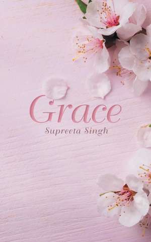Grace de Supreeta Singh
