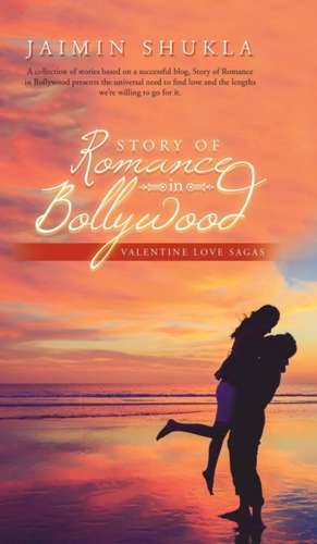 Story of Romance in Bollywood de Jaimin Shukla