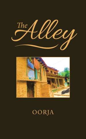 The Alley de Oorja