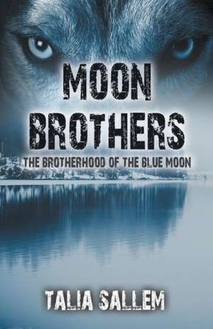 Moon Brothers de Talia Sallem