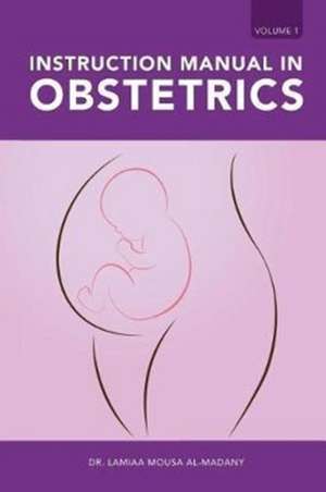 Instruction Manual in Obstetrics de Lamiaa Mousa Al-Madany