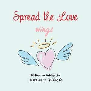 Spread the Love de Ashley Lim