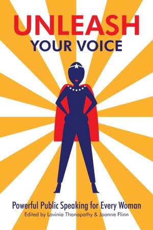 Unleash Your Voice de Lavinia Thanapathy