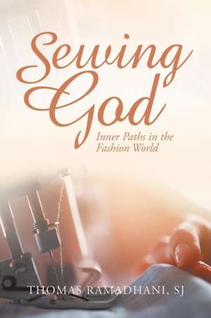 Sewing God de Thomas Ramadhani Sj