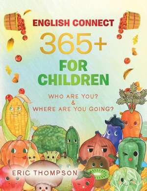 English Connect 365+ for Children de Eric Thompson