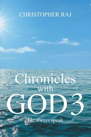 Chronicles with God 3 de Christopher Raj