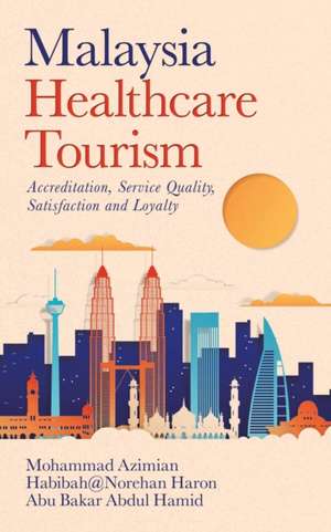 Malaysia Healthcare Tourism de Mohammad Azimian