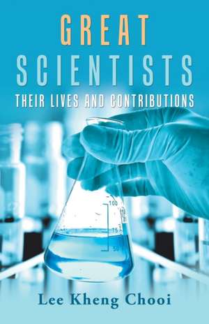 Great Scientists de Lee Kheng Chooi
