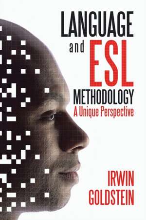 Language and Esl Methodology de Irwin Goldstein