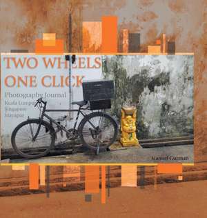 Two Wheels, One Click de Manuel Guzman