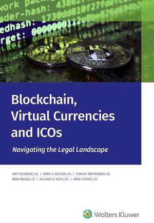 Blockchain, Virtual Currencies and Icos: Navigating the Legal Landscape de Wolters Kluwer Editorial Staff