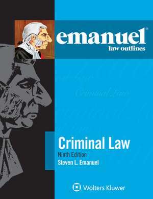 Emanuel Law Outlines for Criminal Law de Steven L Emanuel