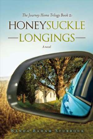 Honeysuckle Longings: Volume 2 de Wanda Baham Sturrock