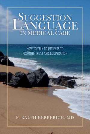 Suggestion Language in Medical Care de F. Ralph Berberich