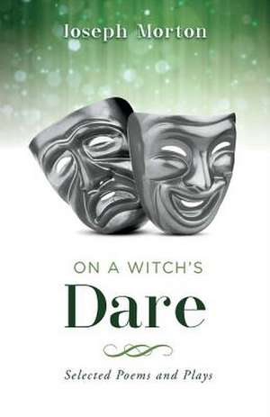 On a Witch's Dare de Joseph Morton