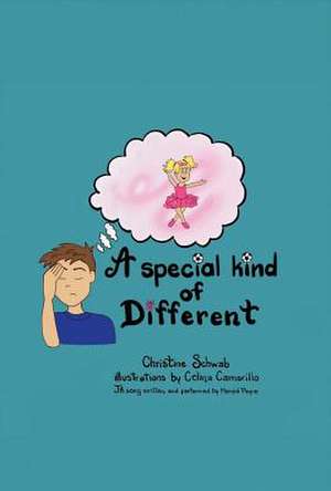 A Special Kind of Different de Christine Schwab