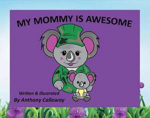 My Mommy Is Awesome de Anthony Calloway