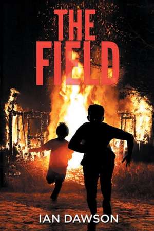 The Field: Volume 1 de Ian Dawson