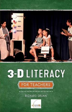 3-D Literacy for Teachers de Richard Grunn