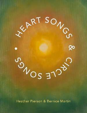 Heart Songs & Circle Songs: Volume 1 de Heather Pierson