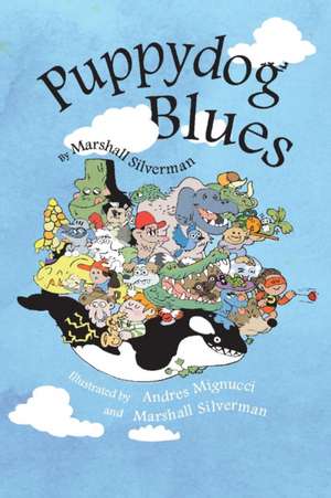 Puppydog Blues: Volume 1 de Marshall Silverman