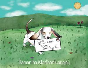 With Love, From Smiley W de Samantha Madison Langley