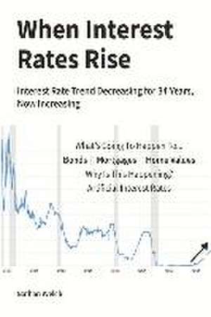 When Interest Rates Rise: Volume 1 de Nathan Welch