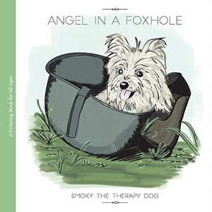 Angel in a Foxhole: Smoky the Therapy Dog Volume 1 de Dave Tabar