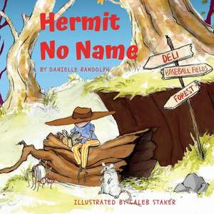 Hermit No Name de Danielle Randolph