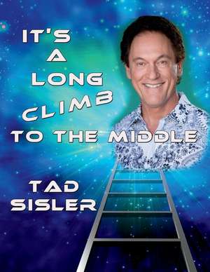 It's a Long Climb to the Middle de Tad Sisler