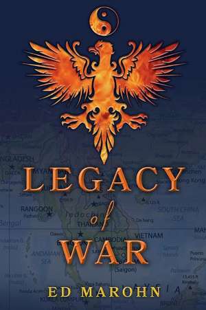 Legacy of War: Volume 1 de Ed Marohn