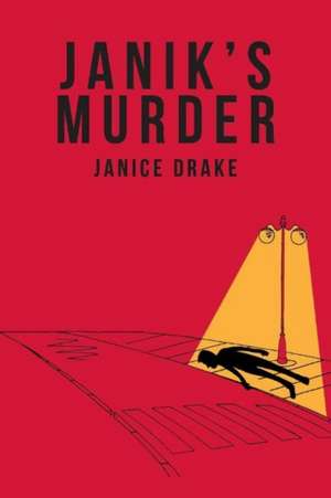 Janik's Murder de Janice Drake