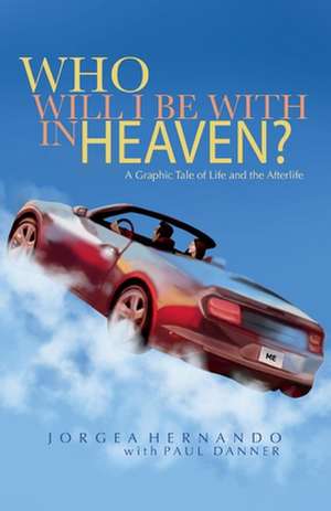 Who Will I Be with in Heaven de Jorgea Hernando