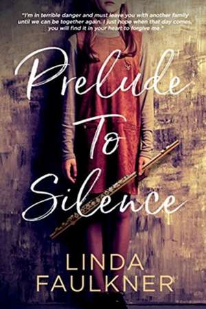 Prelude to Silence de Linda Faulkner